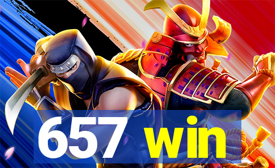 657 win